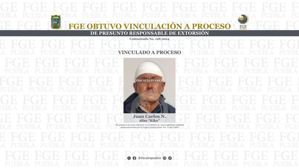 FGE obtuvo vinculación a proceso de presunto responsable de extorsión